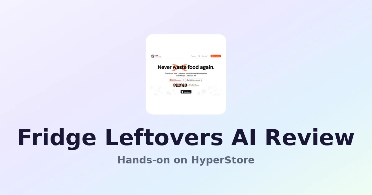 Fridge Leftovers AI Review: Turn Scraps into Meals