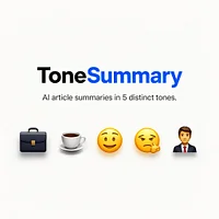 Tone Summary — Tone Summary is an AI tool that quickly summarizes articles 